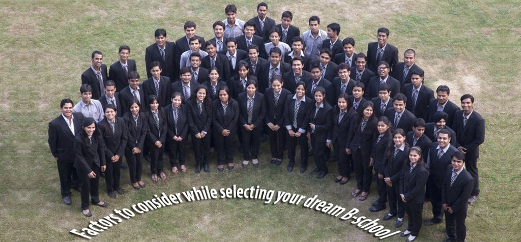 Factors to consider while selecting your dream B-school